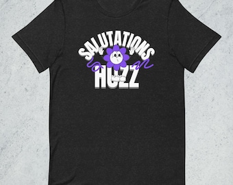 Salutations Huzz, funny t-shirt, meme t-shirt, unisex, black