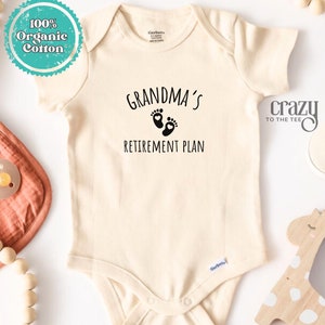 Grandma&#39;s Retirement Plan Baby ONESIES® Brand, Funny Grandparent Natural Bodysuit, Funny Baby Shower Gift