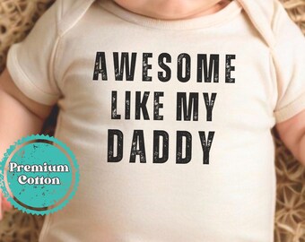 Awesome Like My Daddy Baby Onesie® Brand, First Father's Day Bodysuit, Fathers Day Baby Outfit
