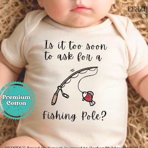 Too Soon To ask For a Fishing Pole Baby Gerber Onesie® Brand Bodysuit, Fishing Baby Bodysuit, Fishing Baby Shower Gift, Fishing Baby Outfit