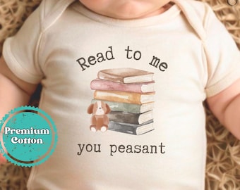 Read To Me You Peasant Baby Onesie®, Baby Reader Bodysuit for Newborn, Book Lover Onesie