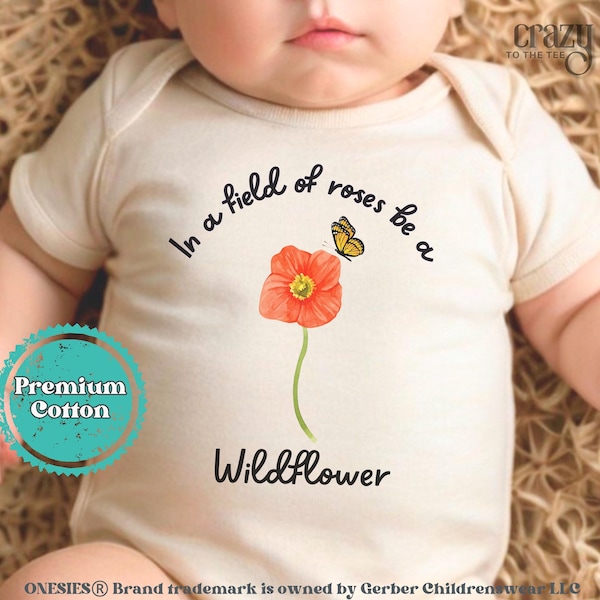 In a Field of Roses be a Wildflower Onesie® Brand, Spring Baby Shower Gift, Boho Baby Bodysuit for Girls