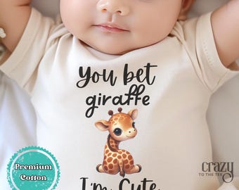 You Bet Giraffe I'm Cute Baby Onesie® brand, Cute giraffe Newborn Body Suit, Funny Newborn baby gift, Safari Baby Shower Gift