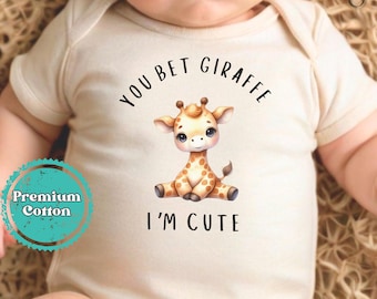 You Bet Giraffe I'm Cute Baby Onesie® brand, Cute giraffe Newborn Body Suit, Funny Newborn baby gift, Safari Baby Shower Gift