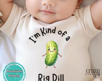 I'm Kind Of A Big Dill Onesie® brand Bodysuit, Baby Cute Onesies®, Cute Pickle Baby Onesie®, Funny Baby Clothes, Funny Onesies®