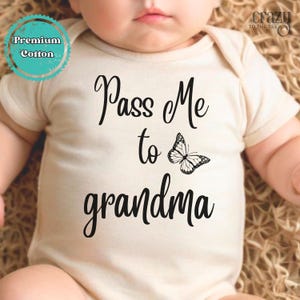 Pass me to Grandma Baby Gerber ONESIES® Brand Bodysuit, Grandma Baby Announcement Bodysuit, Funny Baby Gift, Grandparent Announcement