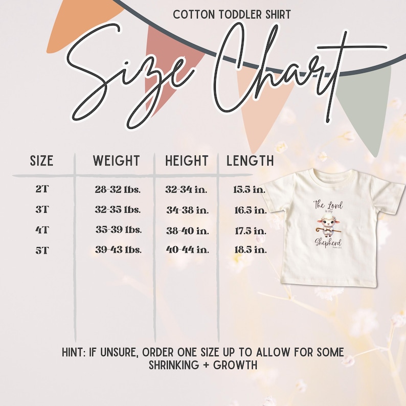 May include: A size chart for a toddler shirt made of cotton. The chart shows the size, weight, height, and length of the shirt in inches and pounds. The chart also includes a hint to order one size up to allow for shrinking and growth.