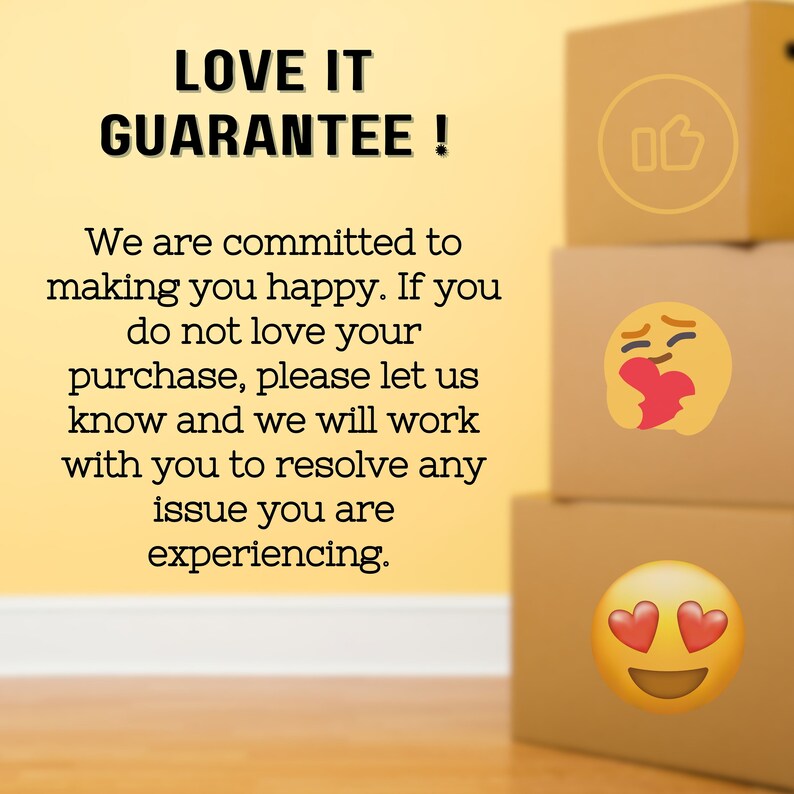 May include: A yellow background with the text "LOVE IT GUARANTEE!" and a message about customer satisfaction. The image also includes three brown cardboard boxes with emojis of thumbs up, a heart, and a smiley face with hearts for eyes.