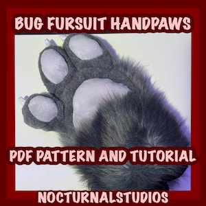 May include: A close-up of a gray and white faux fur handpaw with claws. The handpaw has a light gray paw pad and is labeled "BUG FURSUIT HANDPAWS" and "PDF PATTERN AND TUTORIAL" with "NOCTURNALSTUDIOS" at the bottom.