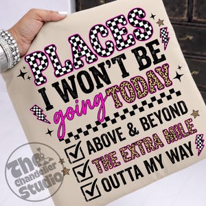 May include: Beige throw pillow with the text "PLACES I WON'T BE GOING TODAY" in black, pink, and leopard print. Additional text includes "ABOVE & BEYOND", "THE EXTRA MILE", and "OUTTA MY WAY". Decorative stars and lightning bolts.