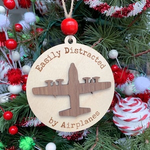 Easily Distracted by Airplanes Christmas Ornament, Aviation theme, Aviation ornament, f-18, f-15, f-16, f-22, Sea Fury, P-38, Hercules C130