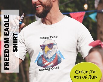 Cool Eagle Shirt for 4th of July Barbecue or any other American Celebration