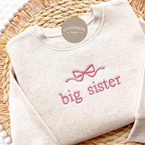 Embroidered Big Sister Sweatshirt, Pregnancy Announcement, Sibling Sweatshirt, Big Sis Bow Toddler Sweatshirt, Sibling Announcement New Baby