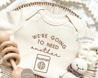 Embroidered We're going to need another passport Baby Onesie® Traveling Vacation pregnancy announcement Family Baby Travel Baby Shower