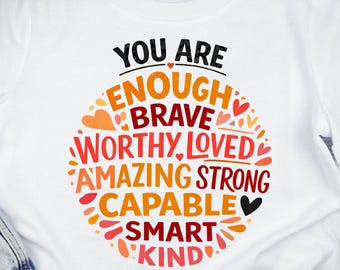 You Are Enough Affirmation PNG, Positive Quote Design (Digital Download)