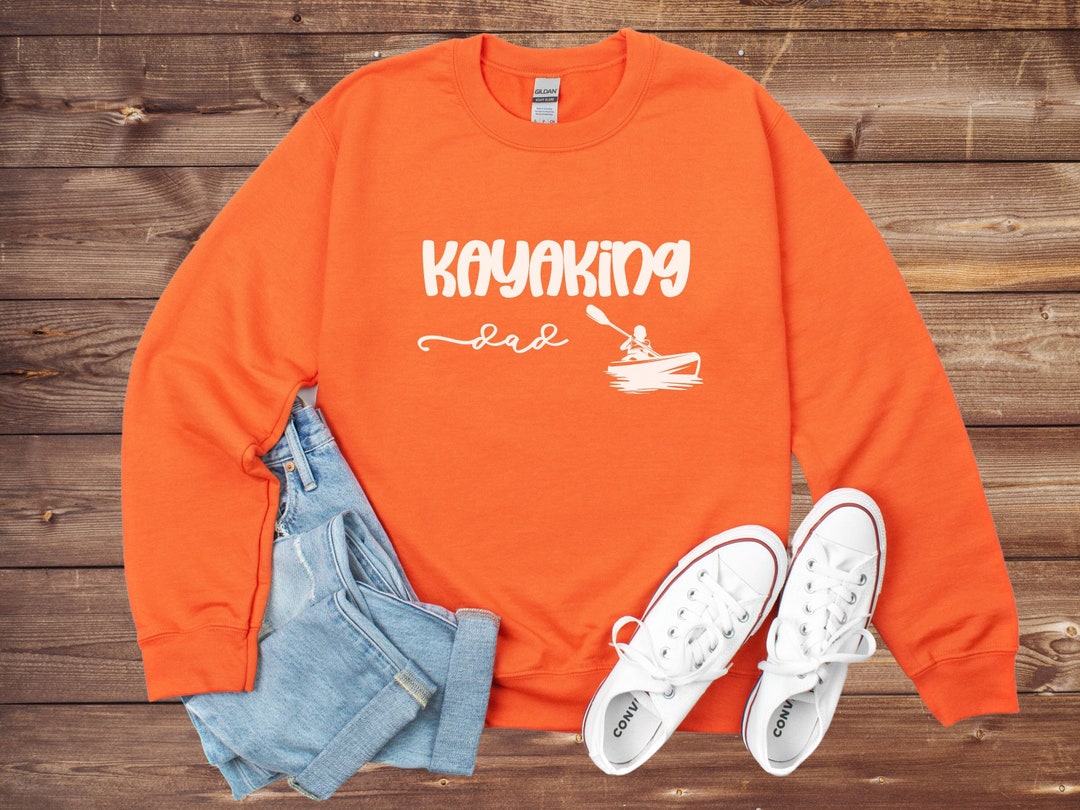Kayaking Dad Sweatshirt, Kayaking Dad Shirt, Gift for Kayaking Dad