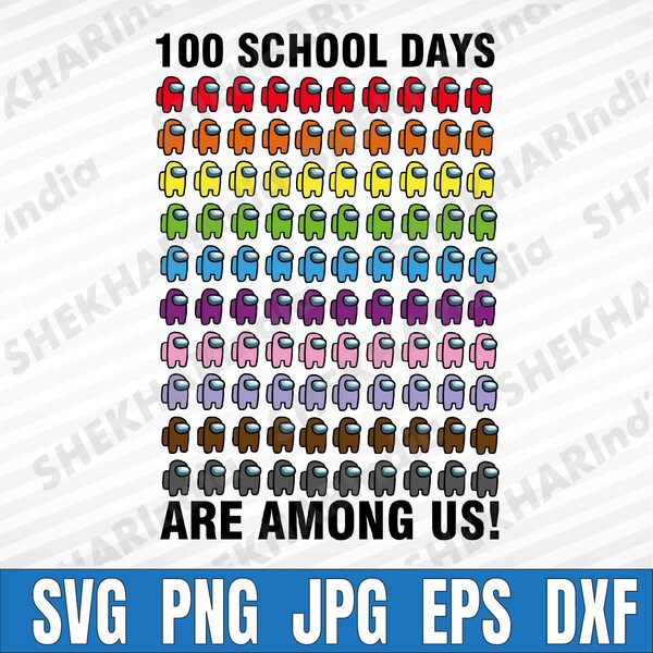 100 Days of School A-mong U-s Svg, Game Im-pasta Characters Svg, Happy 100th Day Of School Svg, 100 Days Svg, Cricut, File For Cricut