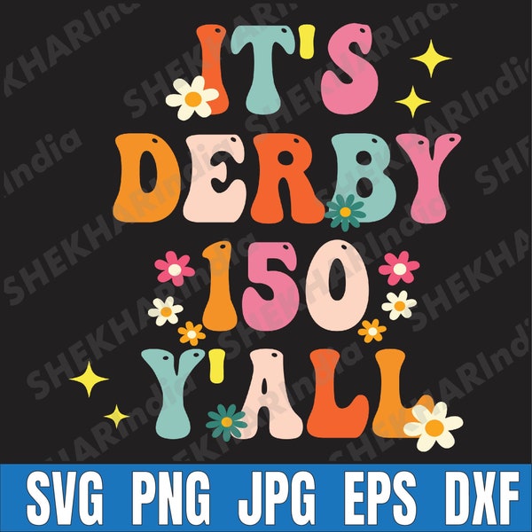 Groovy It's Derby 150 Yall Horse Racing KY Derby Horse Svg, The Derby Svg, Horse Racing Svg