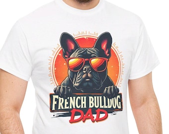 French Bulldog Dad T-Shirt: Dog Lover Gift