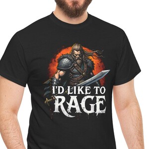 I&#39;d Like to Rage T-Shirt: Barbarian RPG Tee