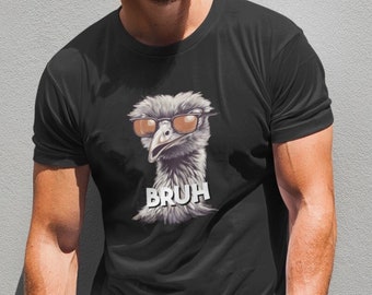 Funny Bruh Shirt, Funny Ostrich Shirt, mom bruh shirt, mother's day gift, bruh mom t-shirt, father's day t shirt, bruh shirt