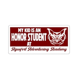 Mein Kind ist eine Ehre Schüler an der Aguefort Adventuring Akademie Autoaufkleber Dimension 20 Fantasy High Freshman Sophomore Junior Brennan Lee