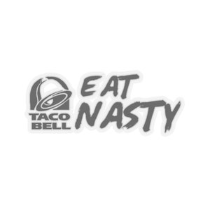 Naklejka Taco Bell Eat Nasty Make Some Noise Droupout Jacob Wysocki