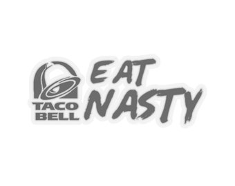 Taco Bell Eat Nasty Make Some Noise Droupout Jacob Wysocki Sticker