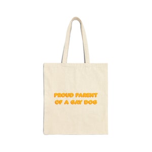 Proud Parent Of A Gay Dog Retro 70s 80s Gay Meme Cotton Canvas Tote Bag