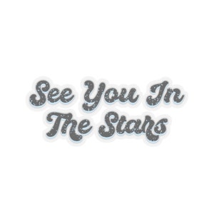 See You In The Stars Starstruck Dimension 20 Brennan Lee Mulligan D&D Sticker