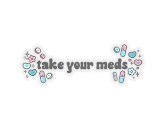 Take Your Meds Cute Kawaii Smiley Face Pills Mentally Ill and Thriving Sticker