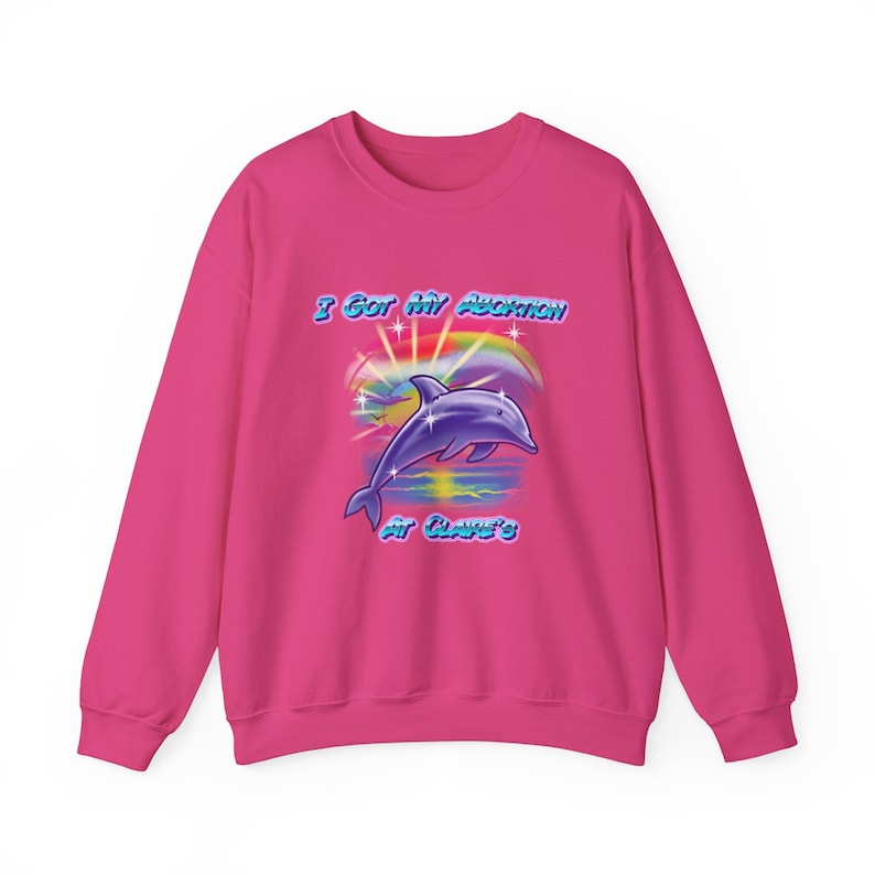 I Got My Abortion At Claire's Airbrush Dolphin Pro Choice Retro Airbrush Crewneck Sweatshirt image 3