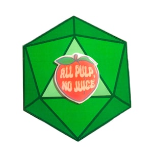May include: A green, geometric-shaped pin with a peach-shaped enamel pin in the center. The peach pin has the text "All Pulp, No Juice" in white.