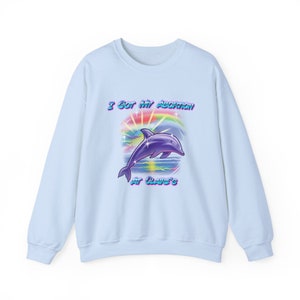I Got My Abortion At Claire's Airbrush Dolphin Pro Choice Retro Airbrush Crewneck Sweatshirt image 1