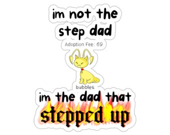 Im Not The Step Dad Im The Dad That Stepped Up Neopets Adopt Dont Shop Abandoned Aisha Sticker