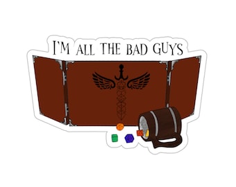 I'm All The Bad Guys Brennan Lee Mulligan Dungeon Game Master Dnd Sticker