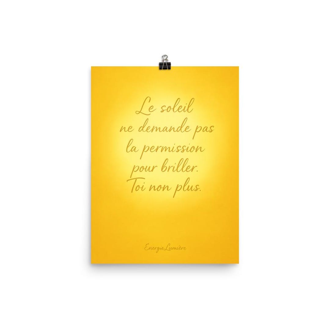 Inspirational Quote Poster – “the Sun Doesn’t Ask Permission to Shine ...