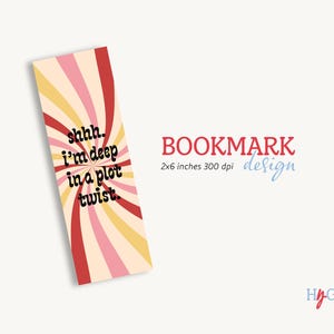 Peut inclure: Un marque-page avec un motif en spirale rose, rouge et jaune. Le texte sur le marque-page est "shhh. i'm deep in a plot twist."