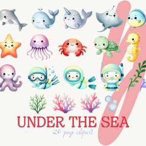 May include: A set of 20 watercolor illustrations of cute sea creatures, including a dolphin, whale, narwhal, stingray, fish, starfish, jellyfish, crab, turtle, seahorse, octopus, scuba divers, coral, and seaweed. The illustrations are in a cartoon style and are perfect for use in children's books, crafts, or other creative projects. The text "UNDER THE SEA" is written in red at the bottom of the image.