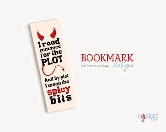 May include: A bookmark with a red devil design and the text "I read romance for the PLOT. And by plot I mean the spicy bits."