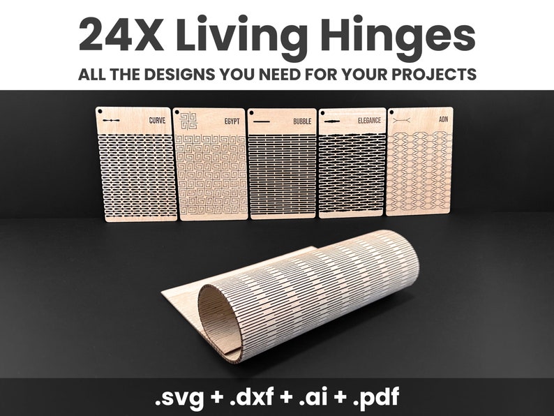 May include: A promotional image showcasing 24X Living Hinges designs for various projects. The image features several laser-cut wooden samples with different patterns, including "Curve," "Egypt," and "Bubble." A rolled-up sample demonstrates the flexibility of the design. Text includes file formats: .svg, .dxf, .ai, and .pdf.
