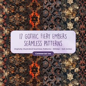 May include: 17 digital seamless patterns featuring gothic designs with fiery embers and rusty metal accents. The patterns are 5x5 inches and 300dpi.