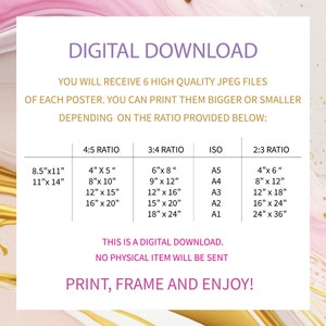 May include: A digital download graphic with a pink and gold background. The graphic provides information about printing sizes for posters in different aspect ratios, including 4:5, 3:4, ISO, and 2:3. The text reads "Digital Download. You will receive 6 high quality JPEG files of each poster. You can print them bigger or smaller depending on the ratio provided below: 4:5 Ratio, 3:4 Ratio, ISO, 2:3 Ratio. This is a digital download. No physical item will be sent. Print, frame and enjoy!"