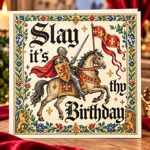 Funny Medieval Birthday Card – “Slay it's Thy Birthday” Knight on Horse, Fantasy Gift for Him or Her
