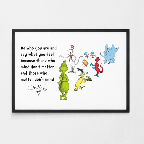 Dr Suess Famous Quote Fine Art Print - Includes Characters from the children's books like Cat in the Hat, The Lorax, The Grinch and Horton