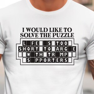 Life is Too Short to Argue With Trump Supporters, SVG, PNG, Wheel of