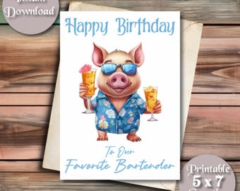Happy Birthday To Our Favorite Bartender, Printable Birthday Card, Funny Pig with Alcohol Image, Bartender Birthday, Bartender Friend