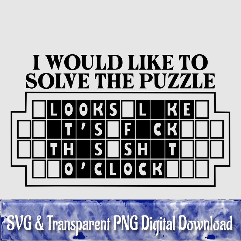 Looks Like It's Fuck This Shit O'clock, SVG, PNG, Funny SVG, Funny