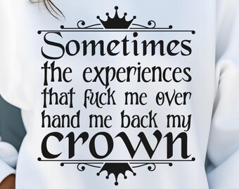 Funny Motivational Quote SVG: Decorative Crown Design (Digital Download)