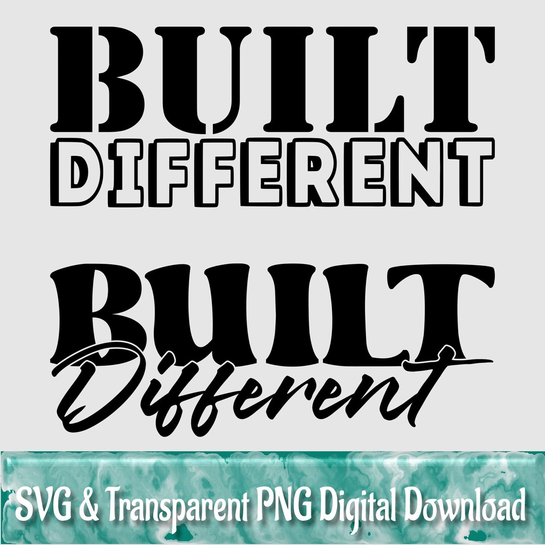 Built Different SVG PNG: Motivational Quote Designs (digital Download ...